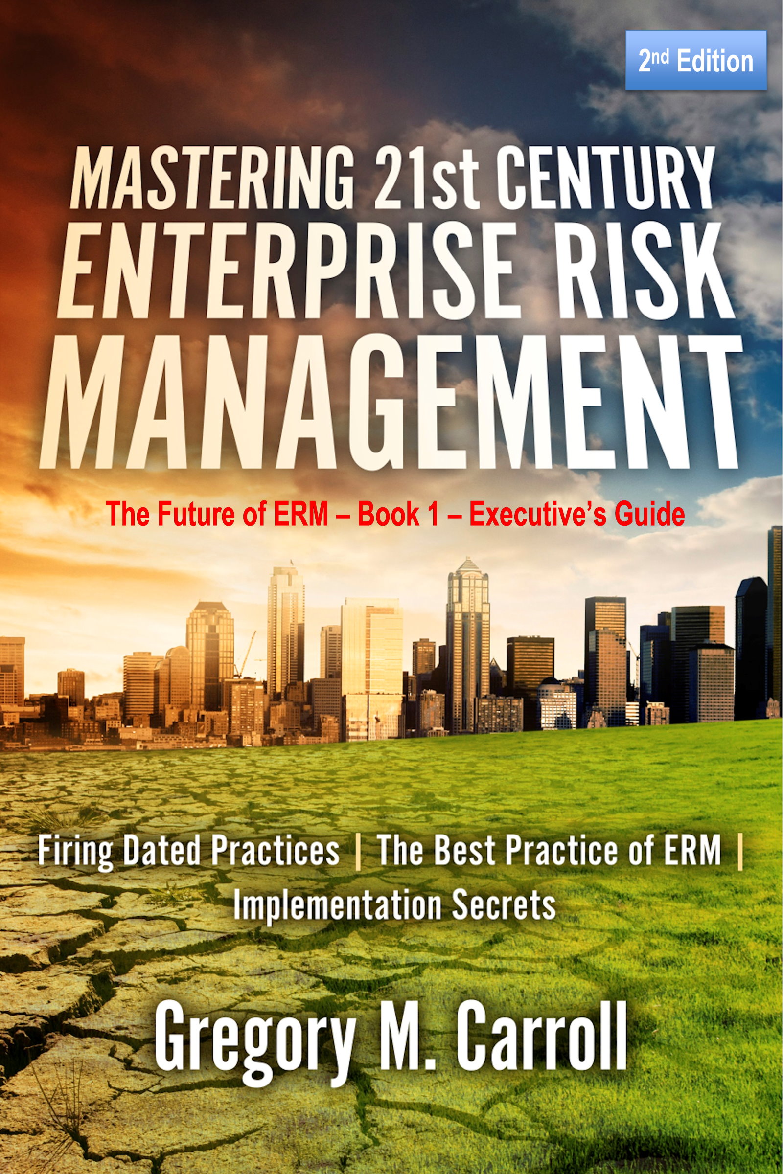 Mastering 21st Century Enterprise Risk Management